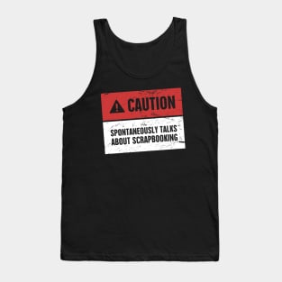 Funny Scrapbooking Design Tank Top